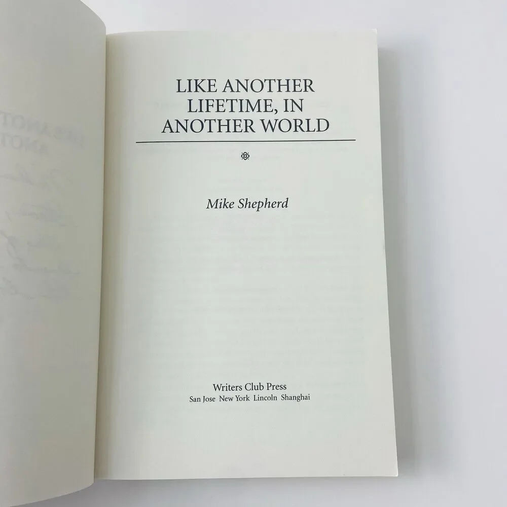 Like Another Lifetime in Another World by Mike D. Shepherd (SIGNED)